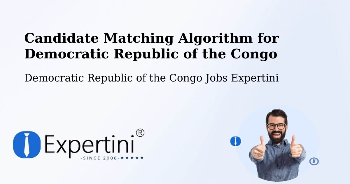 Candidate Matching Algorithm Overview – Beni - Democratic Republic of the Congo Jobs Expertini