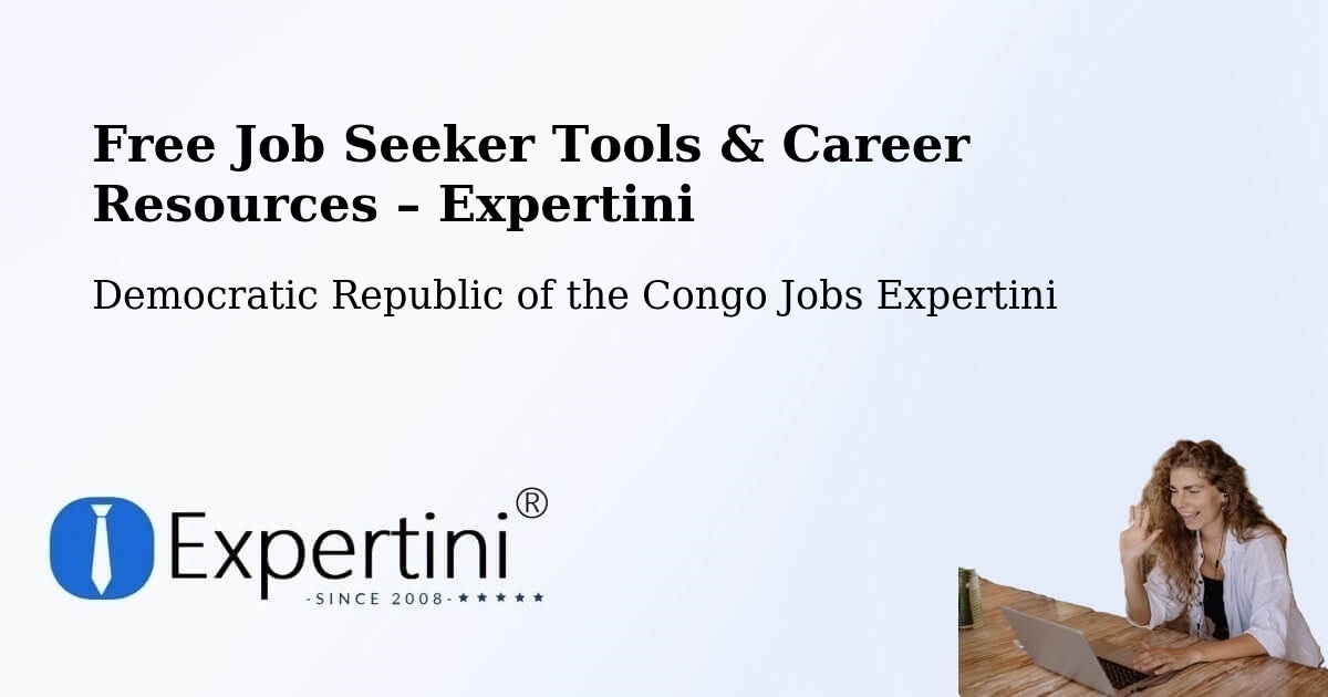 Free Job Seeker Tools & Career Resources – Beni - Beni, Democratic Republic of the Congo Jobs Expertini