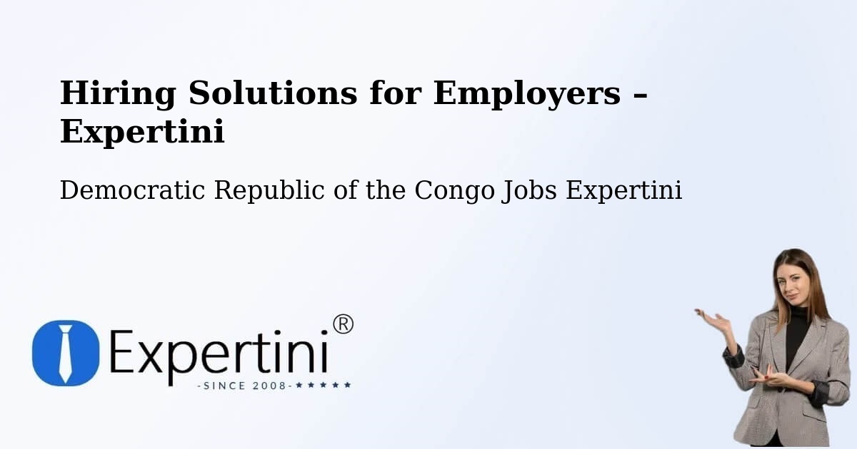 Hiring Solutions for Employers in Beni - Beni, Democratic Republic of the Congo Jobs Expertini