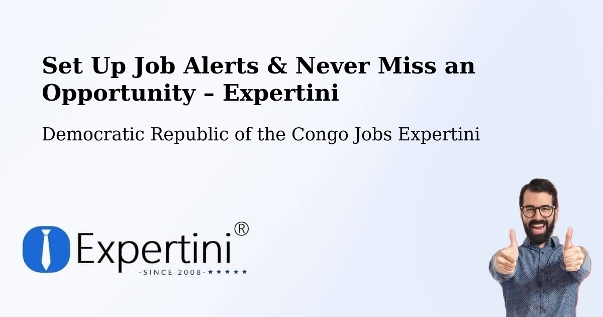 Job Alerts Guide – Get Notified About New Jobs in Beni - Beni, Democratic Republic of the Congo Jobs Expertini