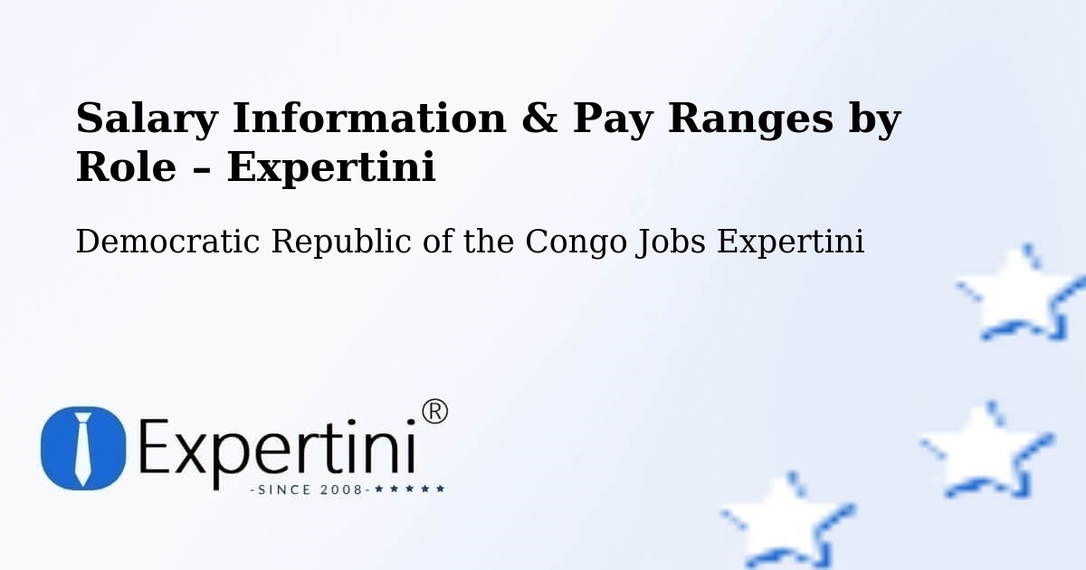 Salary Information & Pay Ranges – Beni - Beni, Democratic Republic of the Congo Jobs Expertini