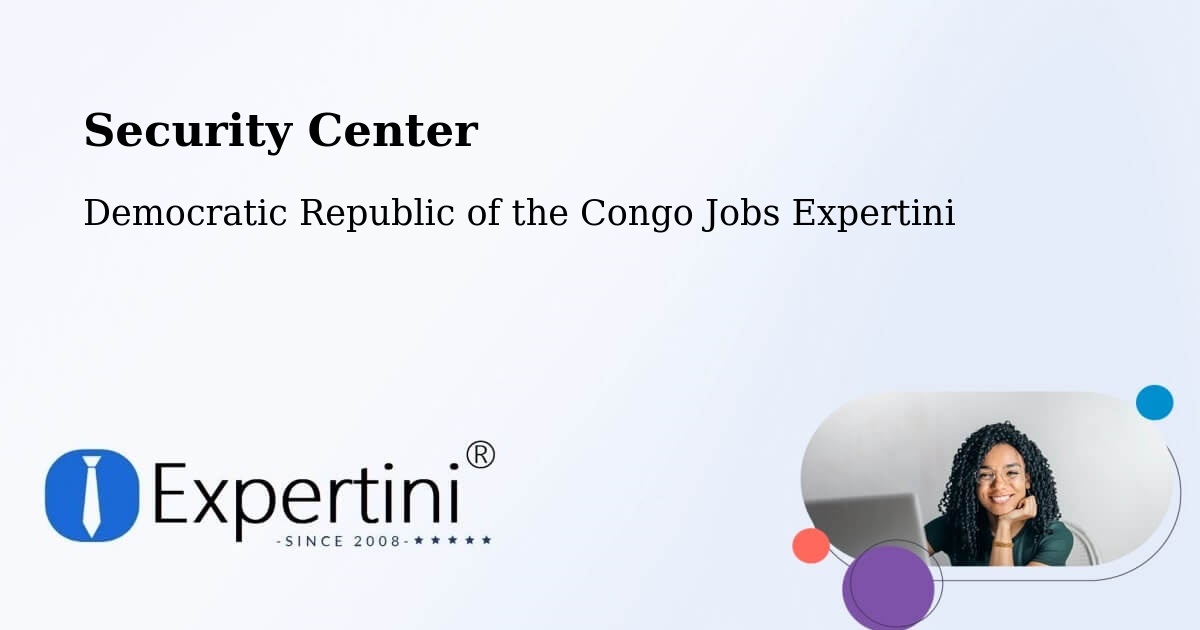 Security & Compliance – Beni - Democratic Republic of the Congo Jobs Expertini
