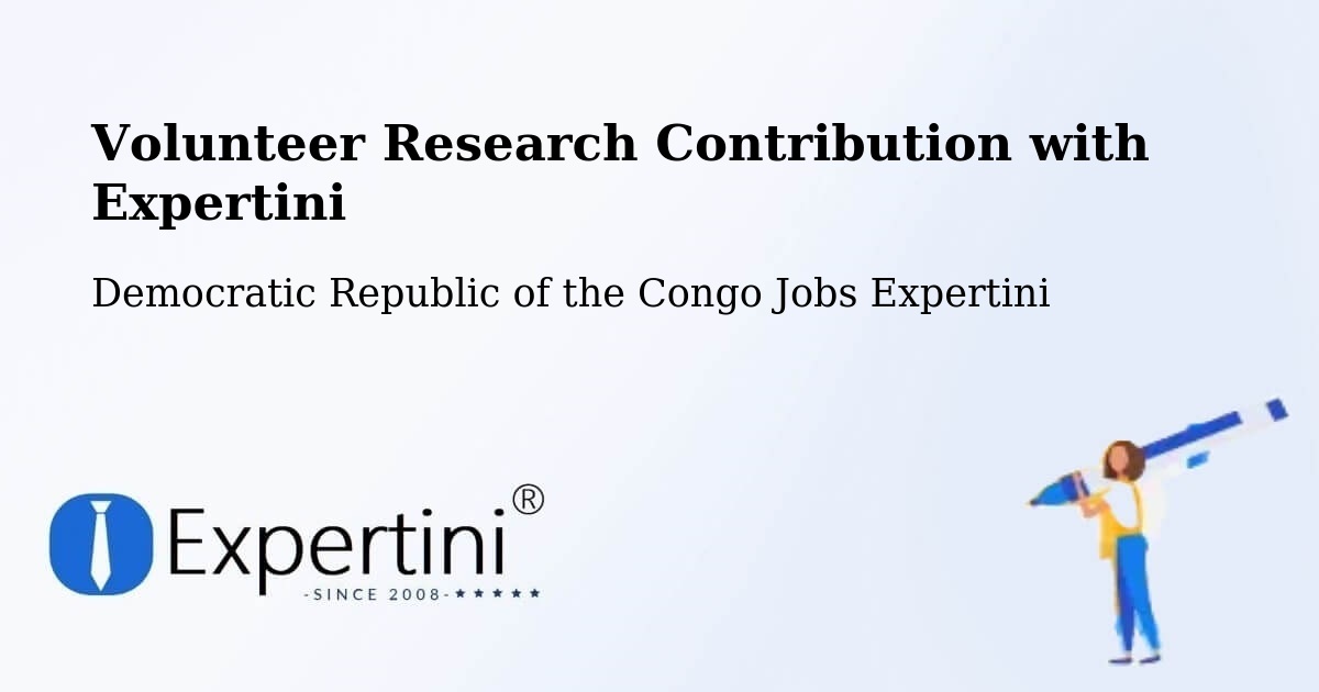 Volunteer Research Contribution Program – Beni - Democratic Republic of the Congo Jobs Expertini